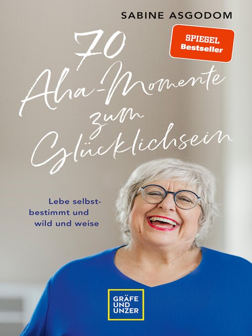 Title details for 70 Aha-Momente zum Glücklichsein by Sabine Asgodom - Wait list